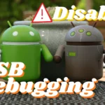 Simple Guide on How to Turn Off USB Debugging