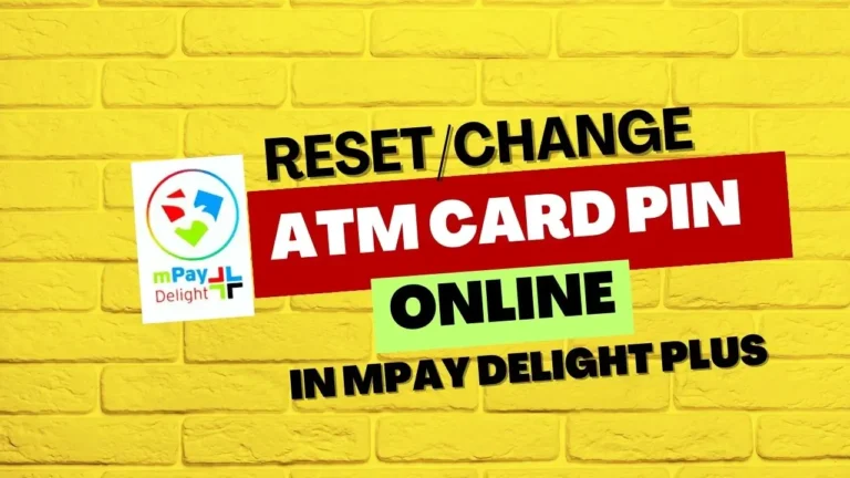 reset or change atm card pin in mpay delight plus